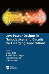 bokomslag Low Power Designs in Nanodevices and Circuits for Emerging Applications