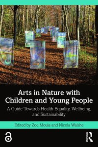 bokomslag Arts in Nature with Children and Young People