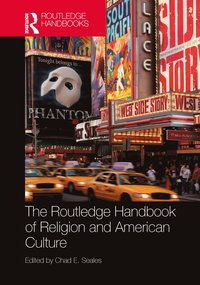 bokomslag Routledge Handbook of Religion and American Culture