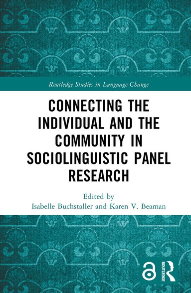 Isabelle Buchstaller, Karen V. Beaman - Connecting the Individual and the Community in Sociolinguistic Panel Research, Inbunden