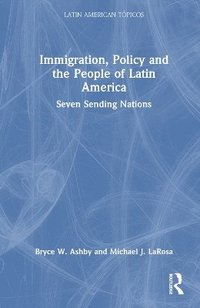 bokomslag Immigration, Policy and the People of Latin America