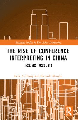 The Rise of Conference Interpreting in China 1