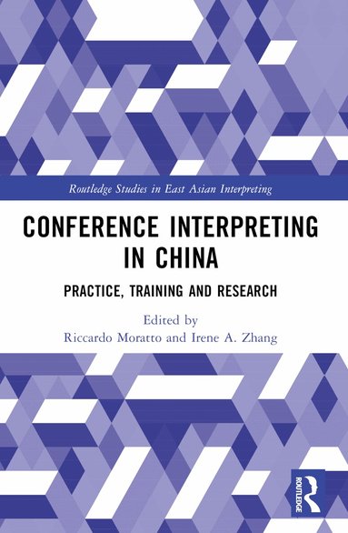 Riccardo Moratto, Irene A. Zhang - Conference Interpreting in China, Häftad