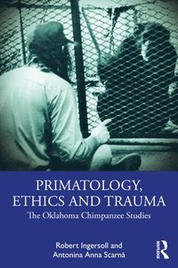 bokomslag Primatology, Ethics and Trauma