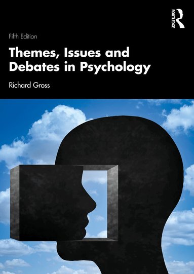 Richard Gross - Themes, Issues and Debates in Psychology, Häftad