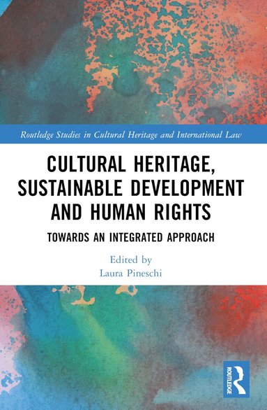 Laura Pineschi - Cultural Heritage, Sustainable Development and Human Rights, Häftad