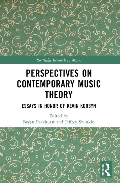 Bryan Parkhurst, Jeffrey Swinkin - Perspectives on Contemporary Music Theory, Häftad