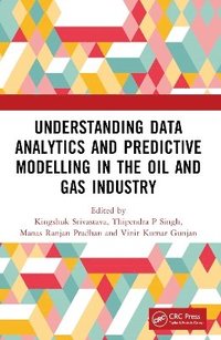 bokomslag Understanding Data Analytics and Predictive Modelling in the Oil and Gas Industry