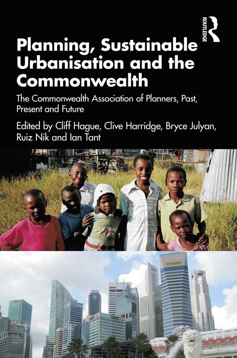 Cliff Hague, Clive Harridge, Bryce Julyan, Ruiz Nik, Ian Tant - Planning, Sustainable Urbanisation and the Commonwealth, Häftad