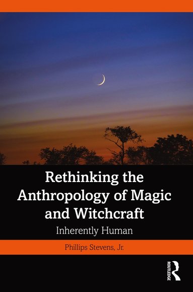 bokomslag Rethinking the Anthropology of Magic and Witchcraft