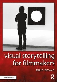 bokomslag Visual Storytelling for Filmmakers