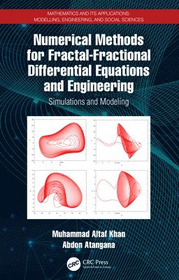 Muhammad Altaf Khan, Abdon Atangana, Abdon (University of the Free State) Atangana - Numerical Methods for Fractal-Fractional Differential Equations and Engineering, Inbunden