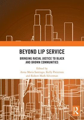 Anna Maria Santiago, Kelly Patterson, Robert Mark Silverman, USA) Santiago, Anna Maria (Michigan State University, USA) Patterson, Kelly (The State University of New York, USA) Silverman, Robert Mark (The State University of New York - Beyond Lip Service, Häftad