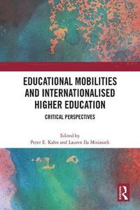 bokomslag Educational Mobilities and Internationalised Higher Education
