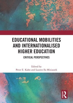 bokomslag Educational Mobilities and Internationalised Higher Education