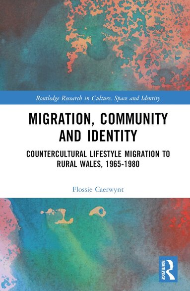 Flossie Caerwynt - Migration, Community and Identity, Inbunden