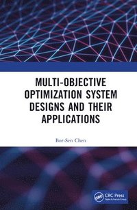 bokomslag Multi-Objective Optimization System Designs and Their Applications