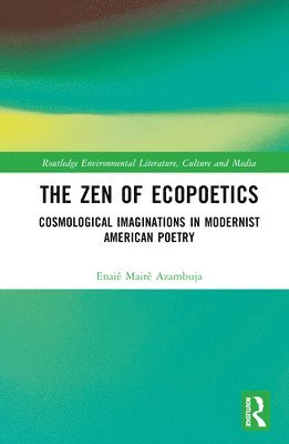 Enaiê Mairê Azambuja, Enaie Maire Azambuja, Enaiê Mairê - Zen of Ecopoetics, Inbunden