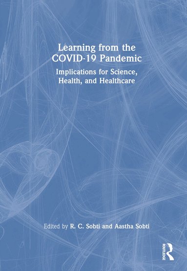 RC Sobti, Aastha Sobti - Learning from the COVID-19 Pandemic, Inbunden