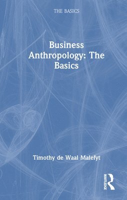 Business Anthropology: The Basics 1