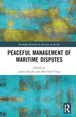 Peaceful Management of Maritime Disputes 1