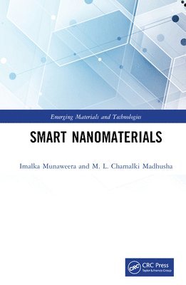 Imalka Munaweera, M. L. Chamalki Madhusha, Sri Lanka) Munaweera, Imalka (University of Sri Jayewardenepura, Sri Lanka) Madhusha, M. L. Chamalki (University of Sri Jayewardenepura - Smart Nanomaterials, Inbunden