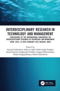 bokomslag Interdisciplinary Research in Technology and Management: Proceedings of the International Conference on Interdisciplinary Research in Technology and M
