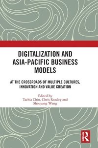 bokomslag Digitalization and Asia-Pacific Business Models