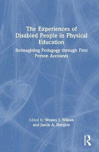 bokomslag The Experiences of Disabled People in Physical Education