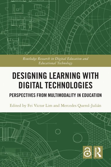 Fei Victor Lim, Mercedes Querol-Julián - Designing Learning with Digital Technologies, Inbunden