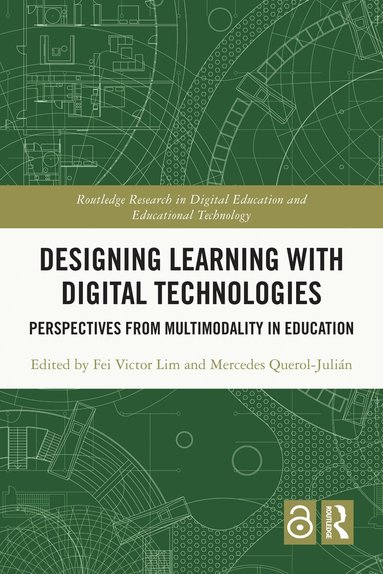 Fei Victor Lim, Mercedes Querol-Julián - Designing Learning with Digital Technologies, Häftad