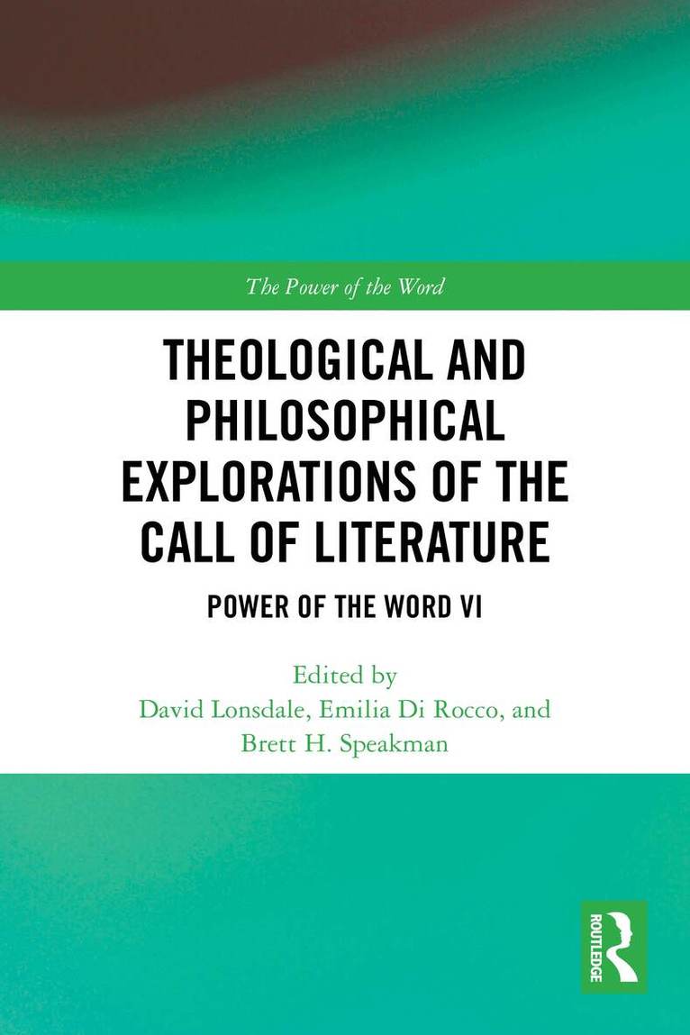 David Lonsdale, Emilia Di Rocco, Brett H. Speakman - Theological and Philosophical Explorations of the Call of Literature, Häftad
