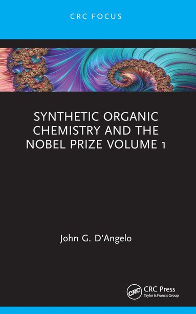 bokomslag Synthetic Organic Chemistry and the Nobel Prize Volume 1