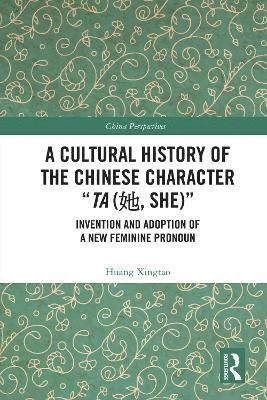 bokomslag A Cultural History of the Chinese Character Ta (, She)