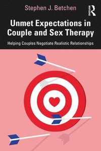 bokomslag Unmet Expectations in Couple and Sex Therapy