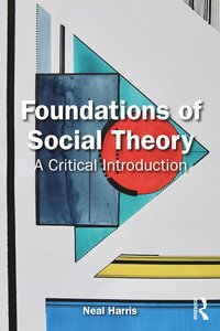 bokomslag Foundations of Social Theory