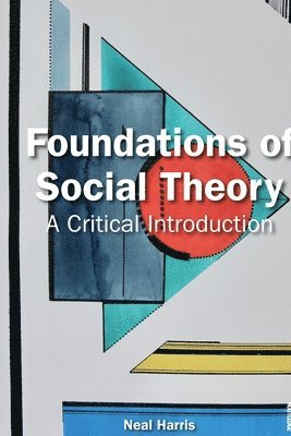 bokomslag Foundations of Social Theory