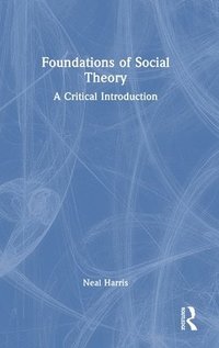 bokomslag Foundations of Social Theory