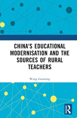 China's Educational Modernisation and the Sources of Rural Teachers 1