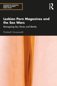 bokomslag Lesbian Porn Magazines and the Sex Wars