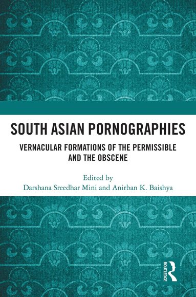 bokomslag South Asian Pornographies