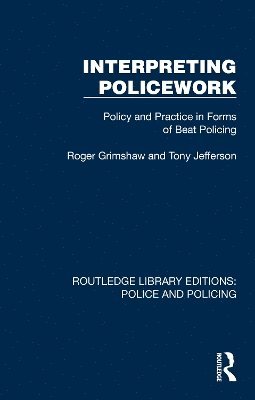 Roger Grimshaw, Tony Jefferson - Interpreting Policework, Häftad