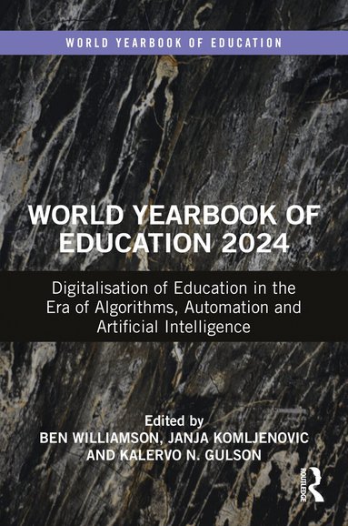 Ben Williamson, Janja Komljenovic, Kalervo Gulson - World Yearbook of Education 2024, Inbunden