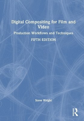 Digital Compositing for Film and Video 1