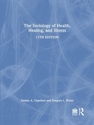 bokomslag The Sociology of Health, Healing, and Illness