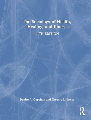 The Sociology of Health, Healing, and Illness 1