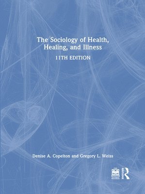 Sociology of Health, Healing, and Illness
