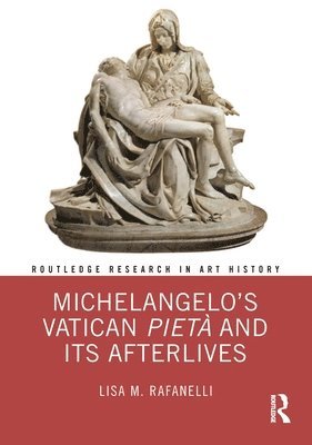 bokomslag Michelangelo's Vatican Pietà and its Afterlives