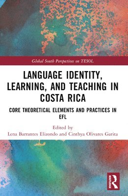 bokomslag Language Identity, Learning, and Teaching in Costa Rica