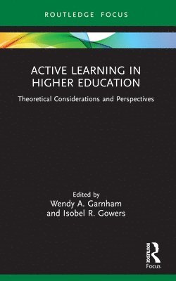 Wendy Garnham, Isobel Gowers - Active Learning in Higher Education, Häftad